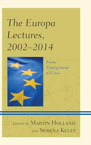 Stock image for Europa Lectures 2001 2014: From Enlargement to Crisis (Europe and the World) for sale by Chiron Media