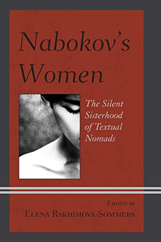 Stock image for Nabokov's Women: The Silent Sisterhood of Textual Nomads for sale by Revaluation Books