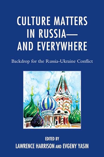 9781498503525: Culture Matters in Russia-and Everywhere: Backdrop for the Russia-Ukraine Conflict