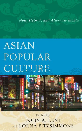 Stock image for Asian Popular Culture: New, Hybrid, and Alternate Media for sale by Michael Lyons