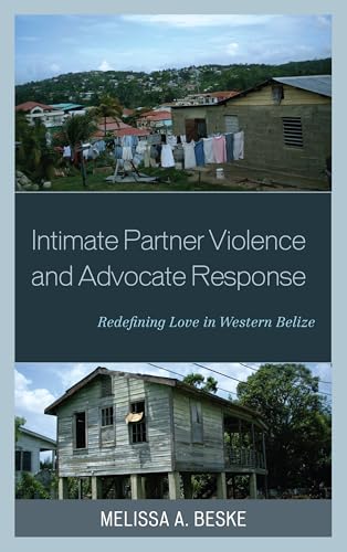 9781498503600 Intimate Partner Violence And Advocate Response Redefining Love In Western