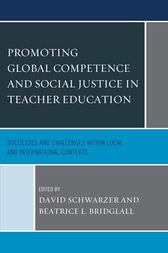 Stock image for Promoting Global Competence and Social Justice in Teacher Education Successes and Challenges within Local and International Contexts for sale by PBShop.store US