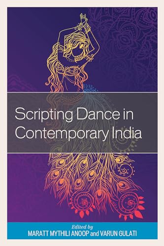 Stock image for SCRIPTING DANCE IN CONTEMPORARY INDIA Format: Paperback for sale by INDOO