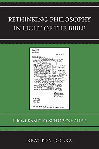 9781498505796: Rethinking Philosophy in Light of the Bible: From Kant to Schopenhauer (Graven Images)