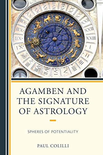 Stock image for Agamben and the Signature of Astrology: Spheres of Potentiality for sale by Chiron Media