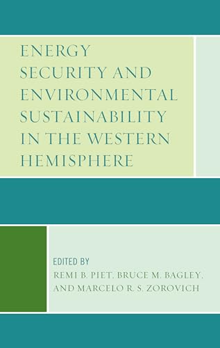 Stock image for Energy Security and Environmental Sustainability in the Western Hemisphere (Security in the Americas in the Twenty-First Century) for sale by Michael Lyons