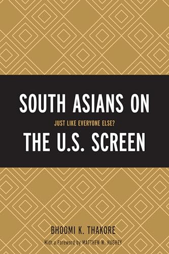 Stock image for South Asians on the U.s. Screen: Just Like Everyone Else? for sale by Revaluation Books