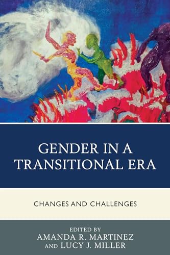 Imagen de archivo de Gender in a Transitional Era: Changes and Challenges a la venta por Revaluation Books
