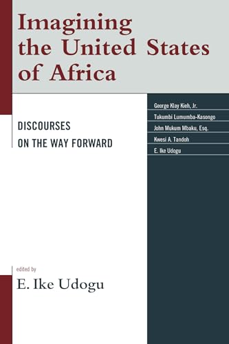 Imagen de archivo de Imagining the United States of Africa: Discourses on the Way Forward a la venta por Isle Books