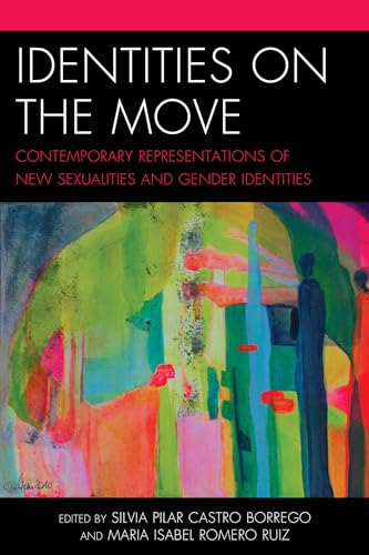 Stock image for Identities on the Move: Contemporary Representations of New Sexualities and Gender Identities for sale by Revaluation Books