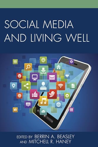 Beispielbild fr Social Media and Living Well zum Verkauf von BooksRun