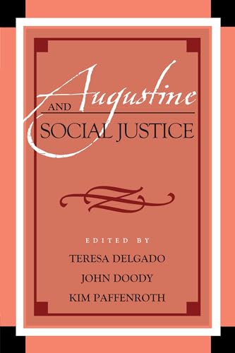Beispielbild fr Augustine and Social Justice (Augustine in Conversation: Tradition and Innovation) zum Verkauf von Juggernautz