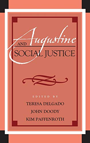 Stock image for Augustine and Social Justice (Augustine in Conversation: Tradition and Innovation) for sale by Juggernautz