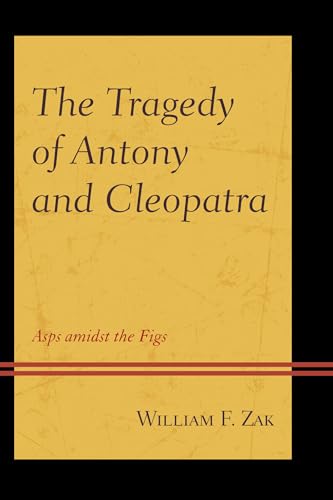 Stock image for The Tragedy of Antony and Cleopatra: ASPS Amidst the Figs for sale by Chiron Media