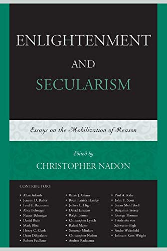 Beispielbild fr Enlightenment and Secularism: Essays on the Mobilization of Reason zum Verkauf von Michael Lyons