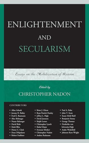 

Enlightenment and Secularism : Essays on the Mobilization of Reason
