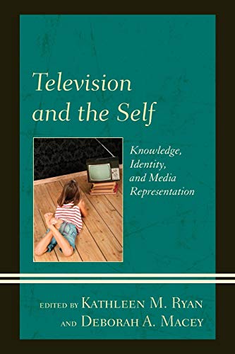 Imagen de archivo de Television and the Self: Knowledge, Identity, and Media Representation a la venta por Alplaus Books