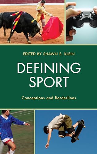 Stock-Bild f�r Defining Sport: Conceptions and Borderlines (Studies in Philosophy of Sport)