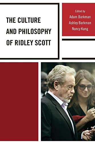 9781498511773: Culture And Philosophy Of Ridley Scott