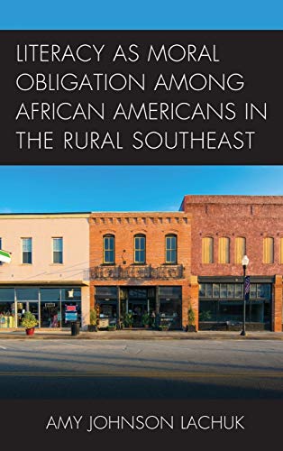 Stock image for Literacy as Moral Obligation among African Americans in the Rural Southeast for sale by HPB-Red