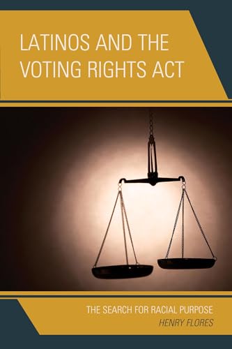 Imagen de archivo de Latinos and the Voting Rights Act The Search for Racial Purpose a la venta por PBShop.store US