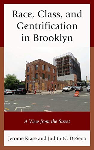 Beispielbild fr Race, Class, and Gentrification in Brooklyn: A View from the Street zum Verkauf von Michael Lyons