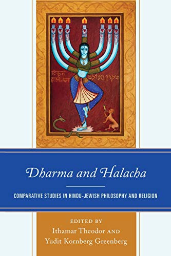 Beispielbild fr Dharma and Halacha Comparative Studies in HinduJewish Philosophy and Religion Studies in Comparative Philosophy and Religion zum Verkauf von PBShop.store US