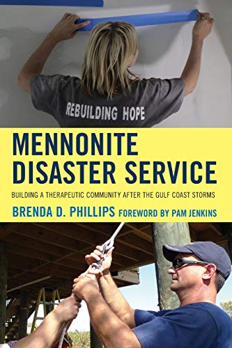 9781498515207: Mennonite Disaster Service: Building a Therapeutic Community after the Gulf Coast Storms