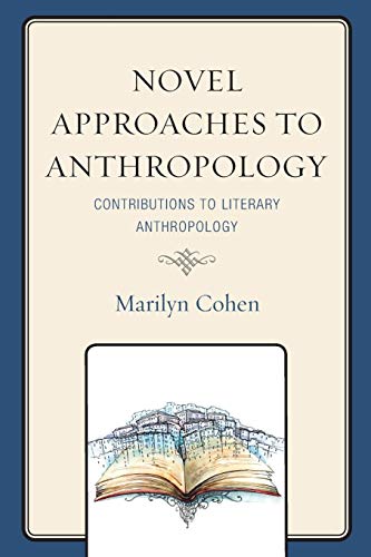 Imagen de archivo de Novel Approaches to Anthropology: Contributions to Literary Anthropology a la venta por Michael Lyons