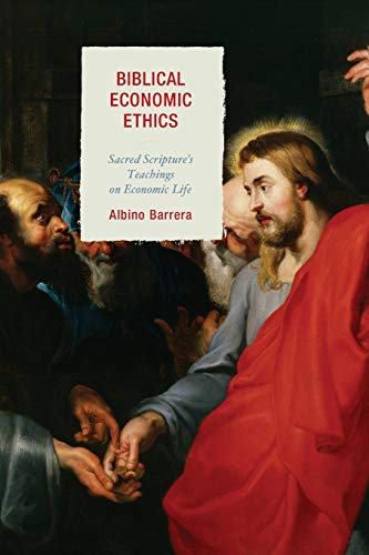 Beispielbild fr Biblical Economic Ethics: Sacred Scripture's Teachings on Economic Life zum Verkauf von Textbooks_Source
