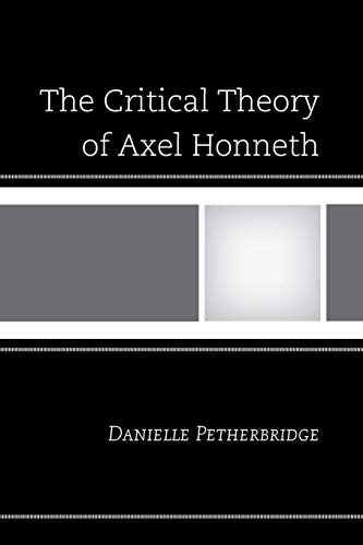 Stock image for The Critical Theory of Axel Honneth for sale by Chiron Media