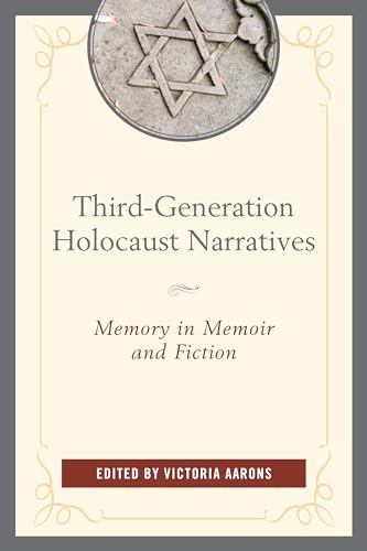Stock image for Third-Generation Holocaust Narratives: Memory in Memoir and Fiction for sale by WorldofBooks