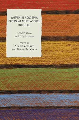 Stock image for Women in Academia Crossing North-South Borders: Gender, Race, and Displacement for sale by Chiron Media