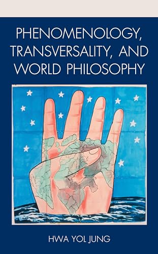 Beispielbild fr Phenomenology, Transversality, and World Philosophy zum Verkauf von Blackwell's