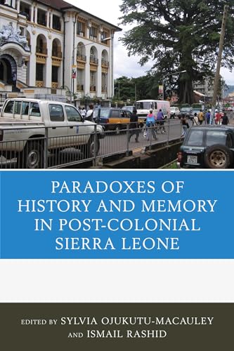 Imagen de archivo de The Paradoxes of History and Memory in Post-Colonial Sierra Leone a la venta por Chiron Media