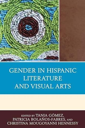 Imagen de archivo de Gender in Hispanic Literature and Visual Arts a la venta por PBShop.store US