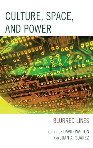 9781498521659: Culture, Space, and Power: Blurred Lines