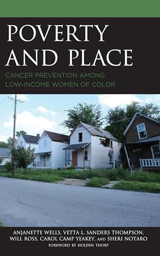 Beispielbild fr Poverty and Place: Cancer Prevention among Low-Income Women of Color zum Verkauf von Michael Lyons