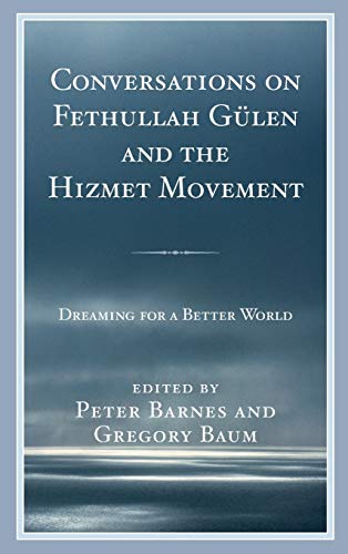 Imagen de archivo de Conversations on Fethullah Gülen and the Hizmet Movement: Dreaming for a Better World a la venta por HPB-Red