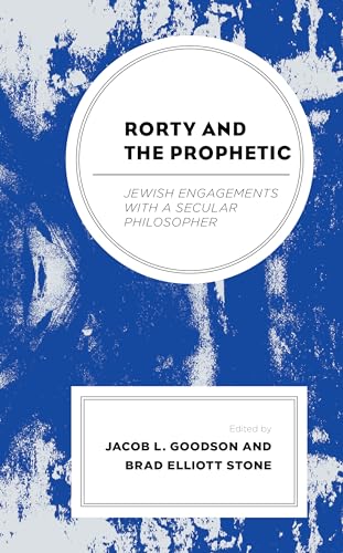 Beispielbild fr Rorty and the Prophetic Jewish Engagements with a Secular Philosopher zum Verkauf von PBShop.store US