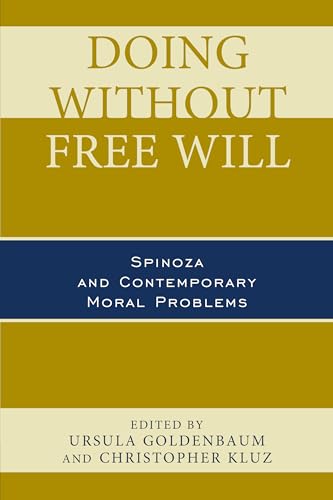 Imagen de archivo de DOING WITHOUT FREE WILL:SPINOZA & CONTEM Format: Hardcover a la venta por INDOO