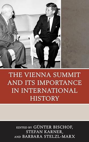 Stock image for The Vienna Summit and Its Importance in International History (The Harvard Cold War Studies Book Series) for sale by Phatpocket Limited