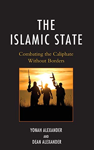 Beispielbild fr The Islamic State: Combating The Caliphate Without Borders zum Verkauf von Michael Lyons