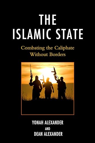 Stock image for The Islamic State: Combating The Caliphate Without Borders for sale by Michael Lyons