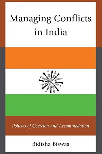 Imagen de archivo de Managing Conflicts in India: Policies of Coercion and Accommodation (Rowm06 13 06 2019) a la venta por Chiron Media