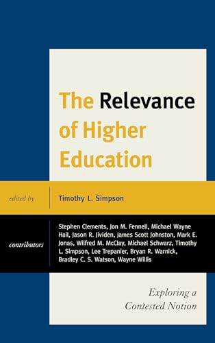 Imagen de archivo de The Relevance of Higher Education: Exploring a Contested Notion a la venta por Chiron Media