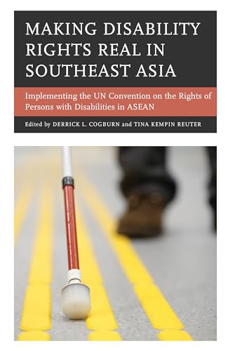 Stock image for Making Disability Rights Real in Southeast Asia: Implementing the UN Convention on the Rights of Persons with Disabilities in ASEAN [Hardcover] Cogburn, Derrick L.; Kempin Reuter, Tina; Mohd. Amin, Ruzita; Appelhans, Paula; Cruz, John Paul; Dinerstein, Robert; Huy, Khy; Irwanto; Jani, Rohana Binti; Kranrattanasuit, Naparat; May, Low Jarn; Phan, Giang; Sirirungruang, Issavara; Suwannawut, Nantanoot; Thohari, Slamet; Wong, Meng Ee and Zakaria, Norhayati for sale by Particular Things