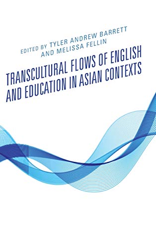 9781498526999: Transcultural Flows of English and Education in Asian Contexts