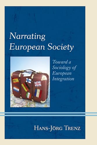Stock image for Narrating European Society: Toward a Sociology of European Integration for sale by WorldofBooks