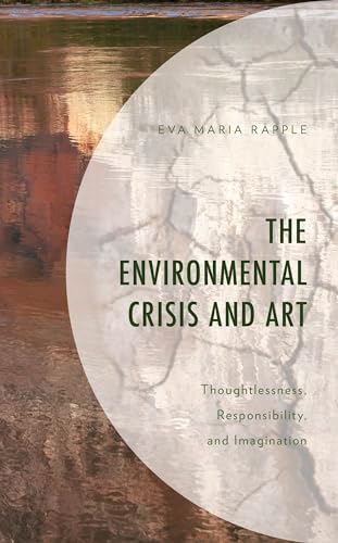 Imagen de archivo de The Environmental Crisis and Art a la venta por PBShop.store US